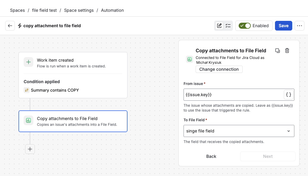A Jira Automation rule — a “Work item created” trigger with a condition, followed by the “Copy attachments to File Field” action, whose panel shows the From issue and To File Field inputs filled in
