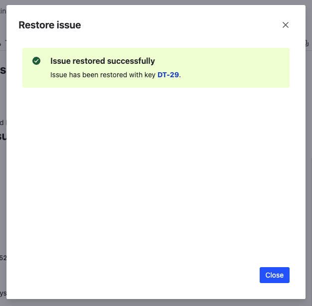 Restore result — issue restored successfully with new issue key