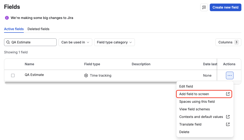 Fields page with the QA Estimate field's Actions menu open and Add field to screen highlighted